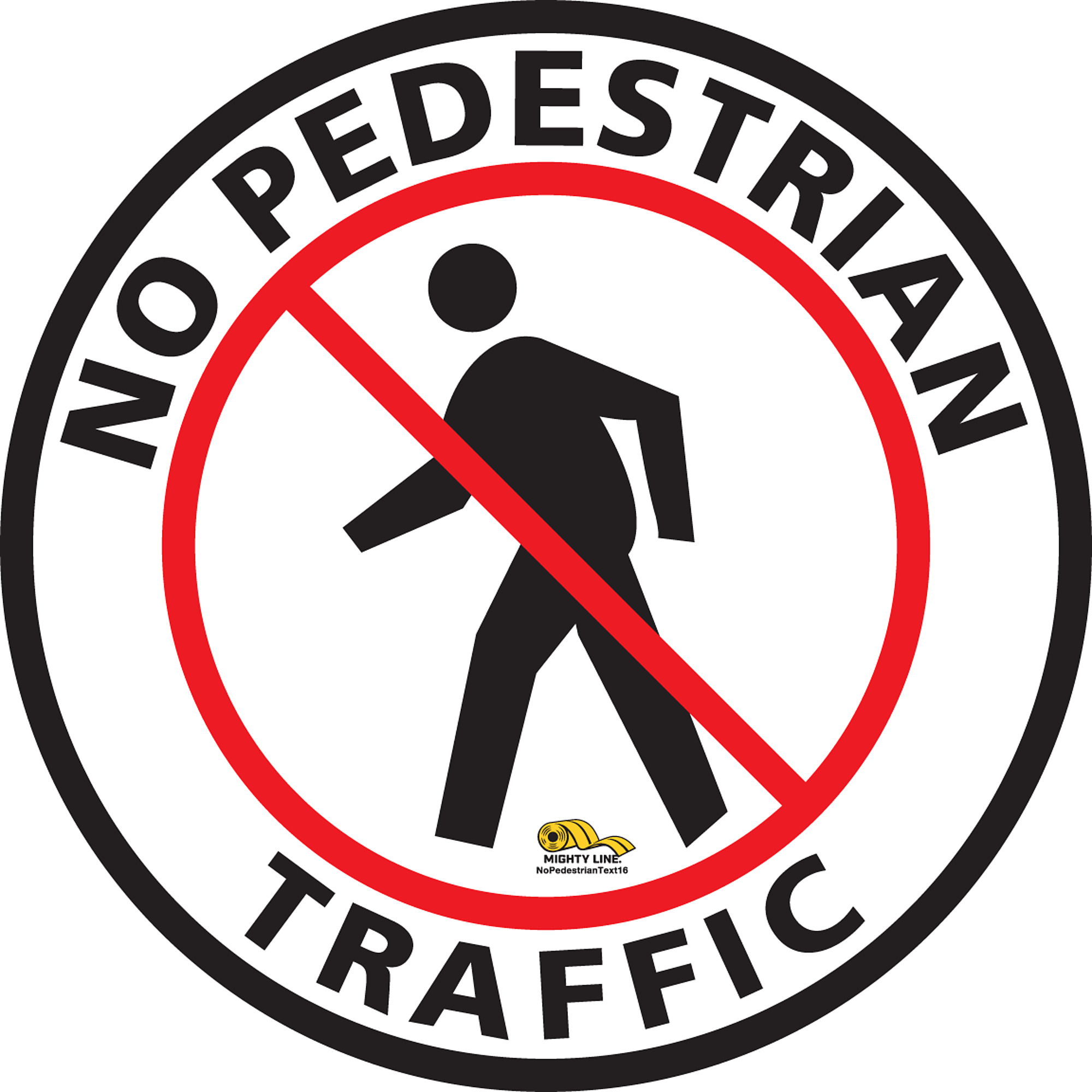 Mighty Line No Pedestrian Floor Sign — 16in., Industrial Grade Polymer, 30 Mils Thick, Model# NoPedestrianText16